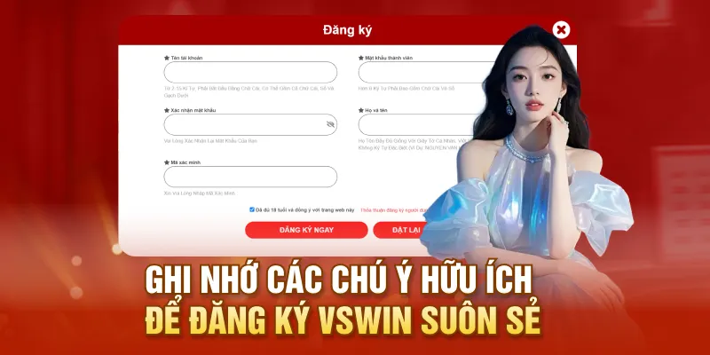 Ghi nhớ các chú ý hữu ích để đăng ký VSWIN suôn sẻ